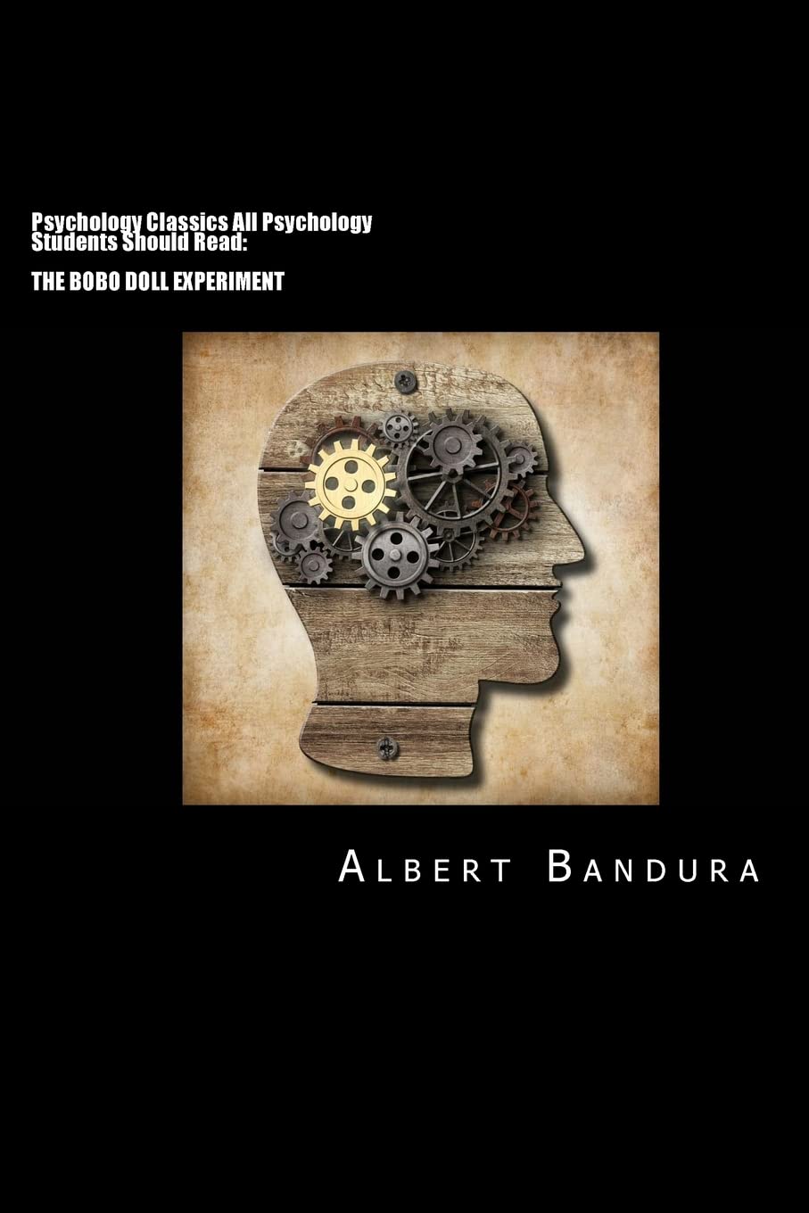 Psychology Classics All Psychology Students Should Read: The Bobo Doll Experiment book