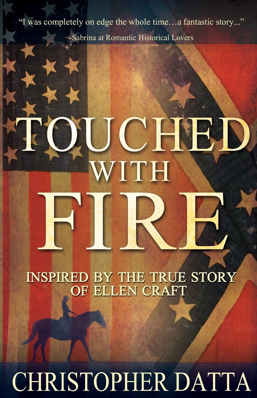 Touched With Fire: Based on the True Story of Ellen Craft book