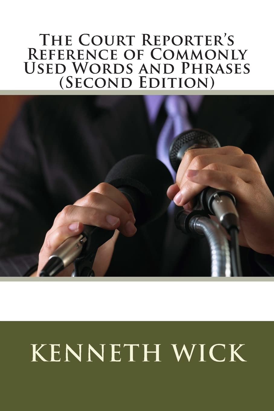 The Court Reporter's Reference of Commonly Used Words and Phrases: (Second Edition) Reference Books