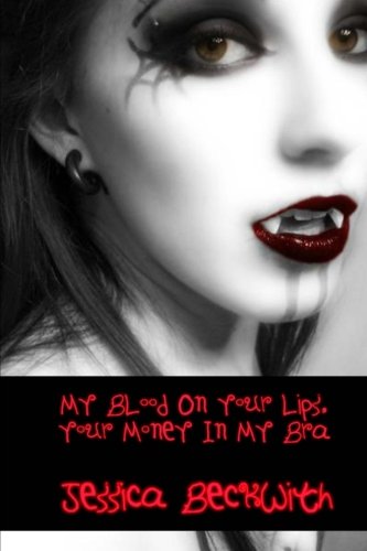 My Blood on Your Lips, Your Money in My Bra (Red Night Series, Band 1) Books