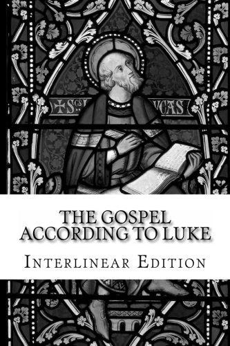 Product Image: The Gospel According to Luke: Interlinear Edition