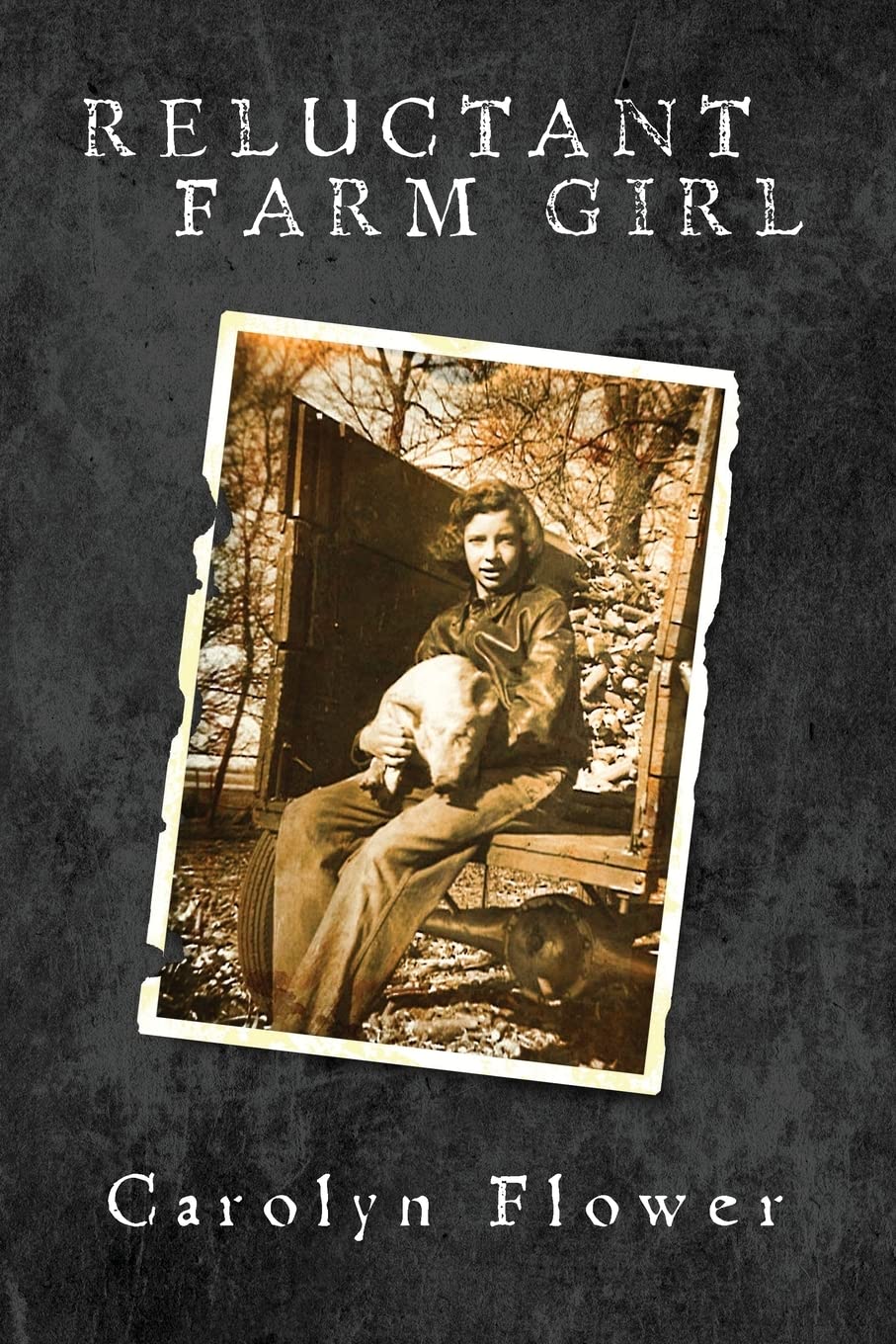 Reluctant Farm Girl Memories