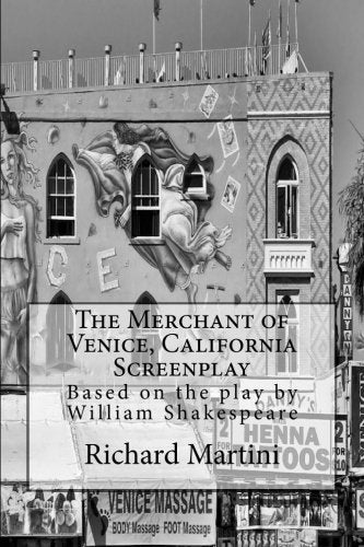 Merchant of Venice, CA Screenplay: Based on the play by William Shakespeare Film, Art & Culture