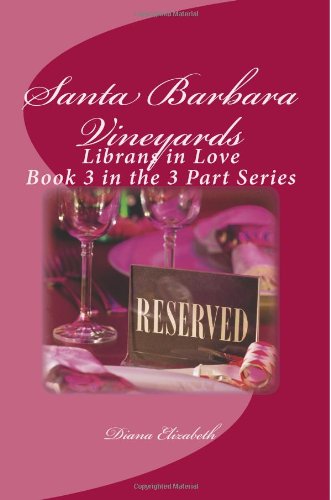 Santa Barbara Vineyards: Librans in Love Contemporary Romance