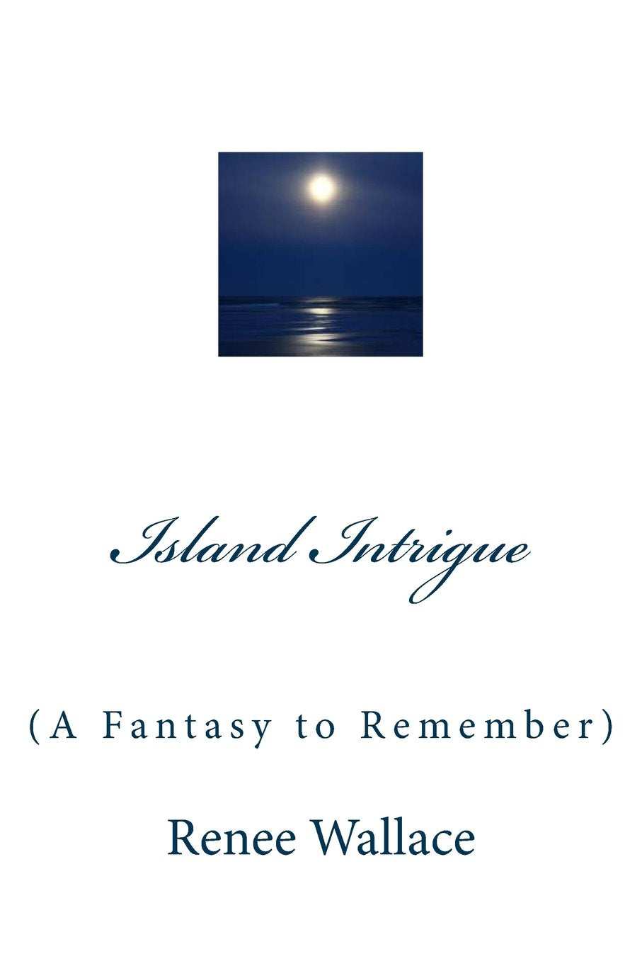 Island Intrigue (Fantasy to Remember, Band 1) Romantic Thrillers