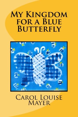 My Kingdom for a Blue Butterfly Books