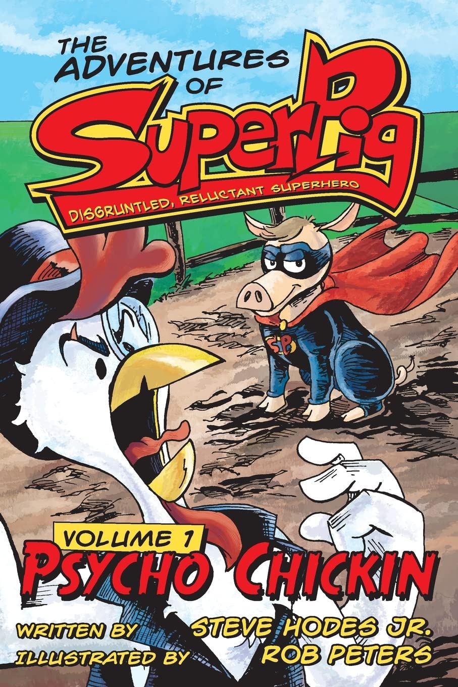 SuperPig: Disgruntled, Reluctant Superhero: Psycho Chickin (The Adventures of Super Pig, Band 1) Novels & Short Stories