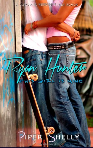 Ryan Hunter - This Girl Is Mine (Grover Beach Team #2) Books