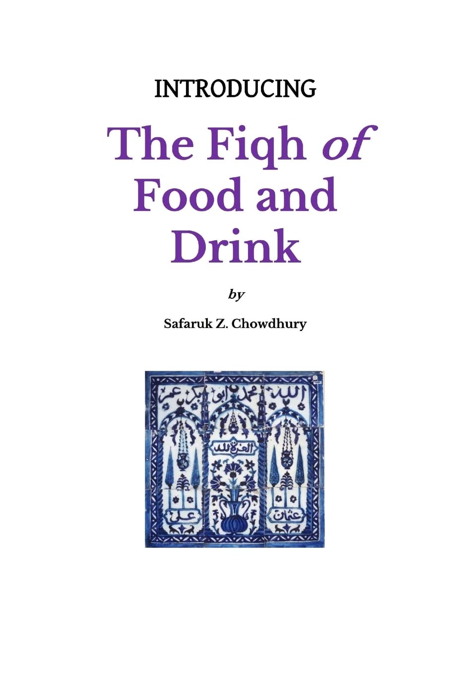 Introducing the Fiqh of Food and Drink: Basic Rulings and Outlines (Introducing Fiqh Series, Band 8) Law