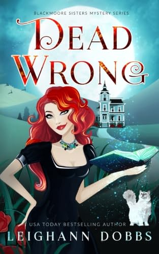 Dead Wrong (Blackmoore Sisters Cozy Mysteries, Band 1) Detective & CSI