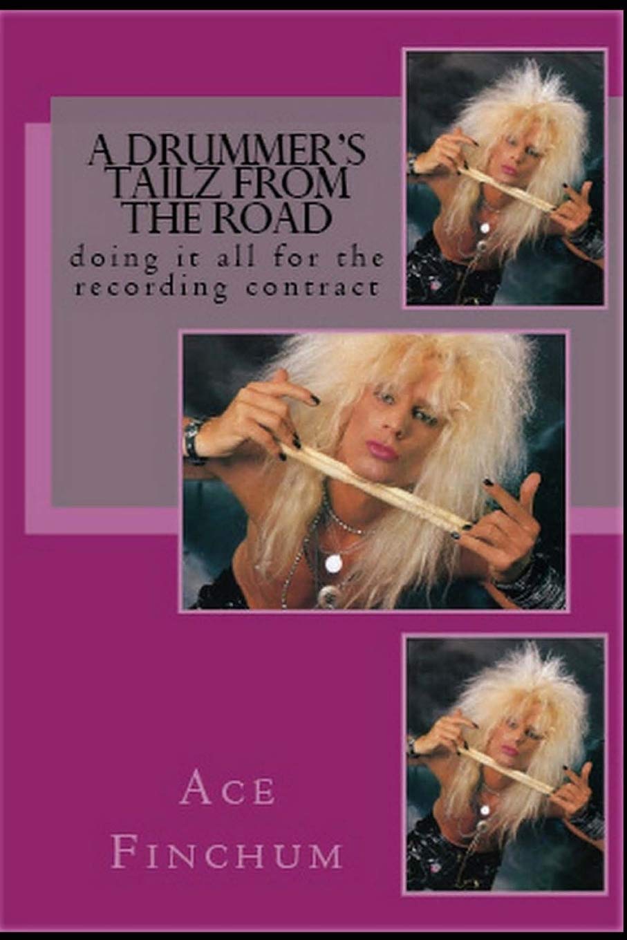 A Drummer's Tailz From The Road: Doing It All For The Recording Contract Memories