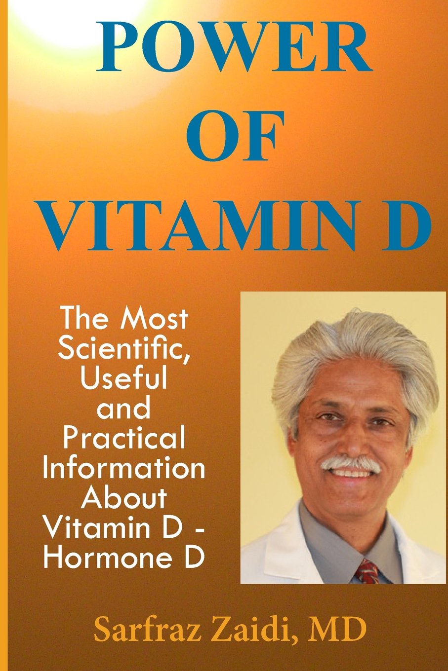 Power Of Vitamin D: A Vitamin D Book That Contains The Most Scientific, Useful And Practical Information About Vitamin D - Hormone D Health, Nutrition & Fitness
