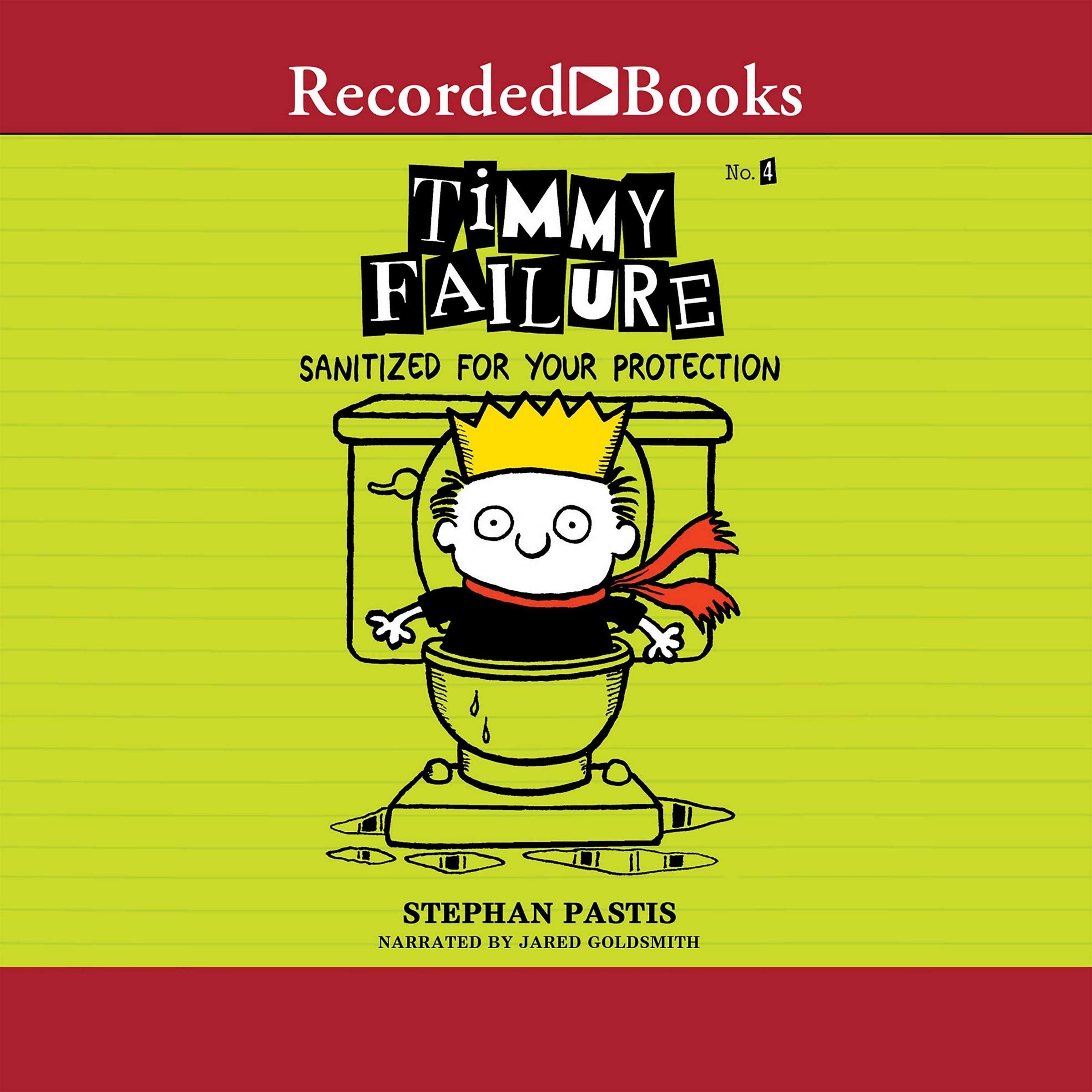 Timmy Failure: Sanitized for Your Protection (The Timmy Failure Series) Novels & Short Stories