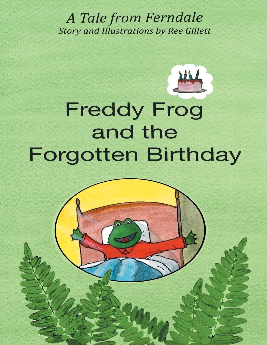 Freddy Frog and the Forgotten Birthday: A Tale from Ferndale Natural Sciences