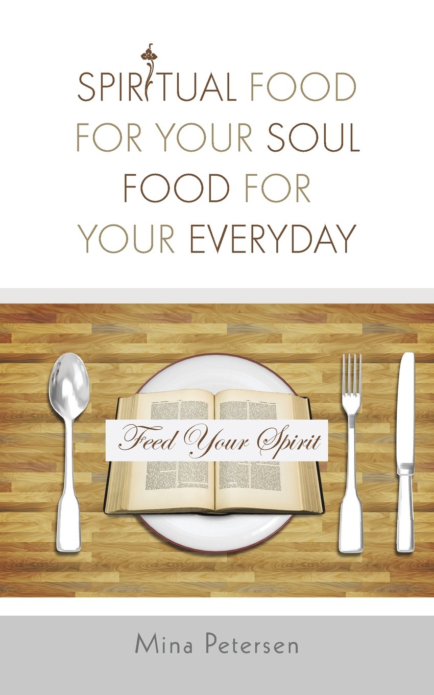 Spiritual Food for Your Soul Food for Your Everyday Religion & Esotericism
