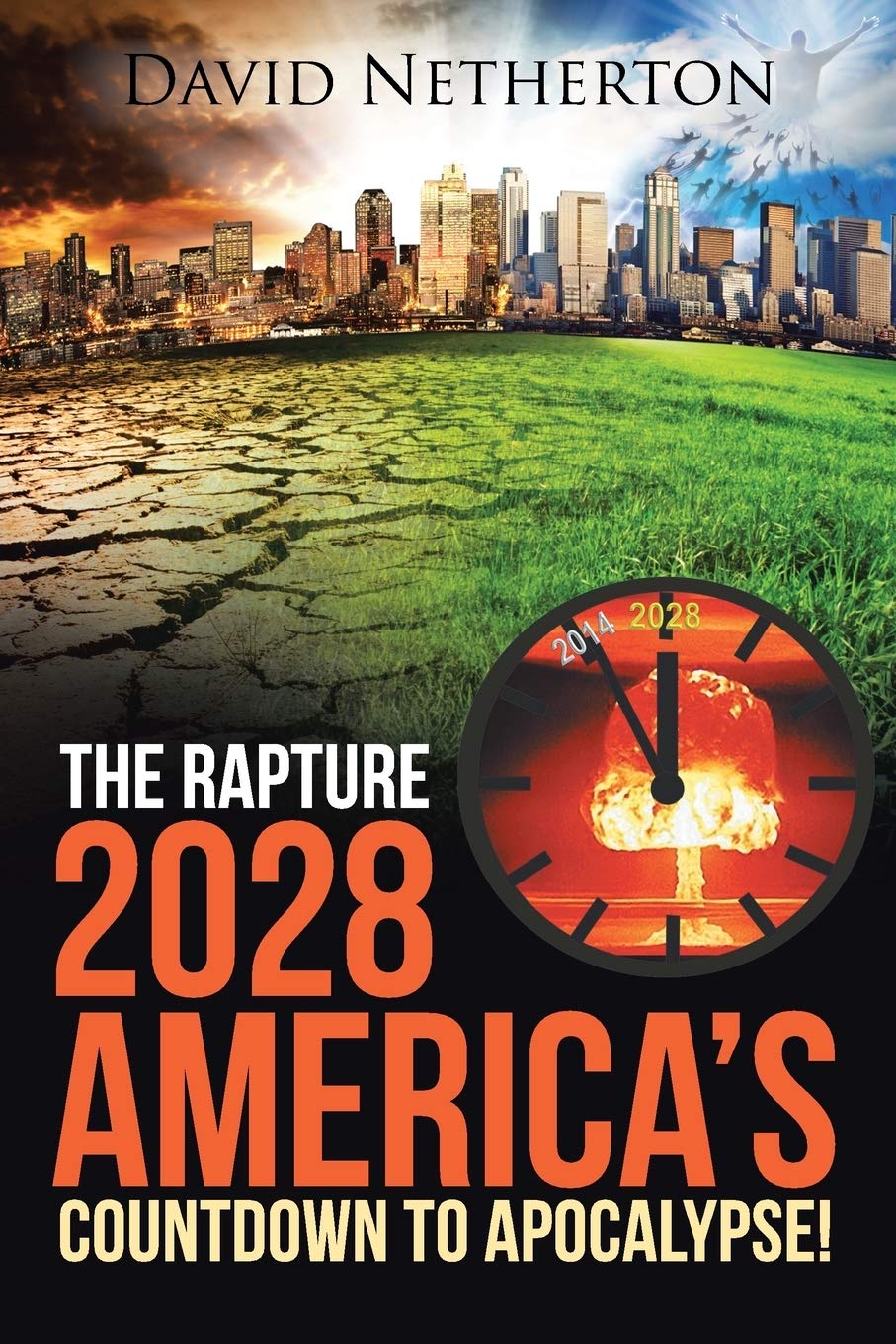The Rapture 2028: America's Countdown to Apocalypse! Religion & Esotericism