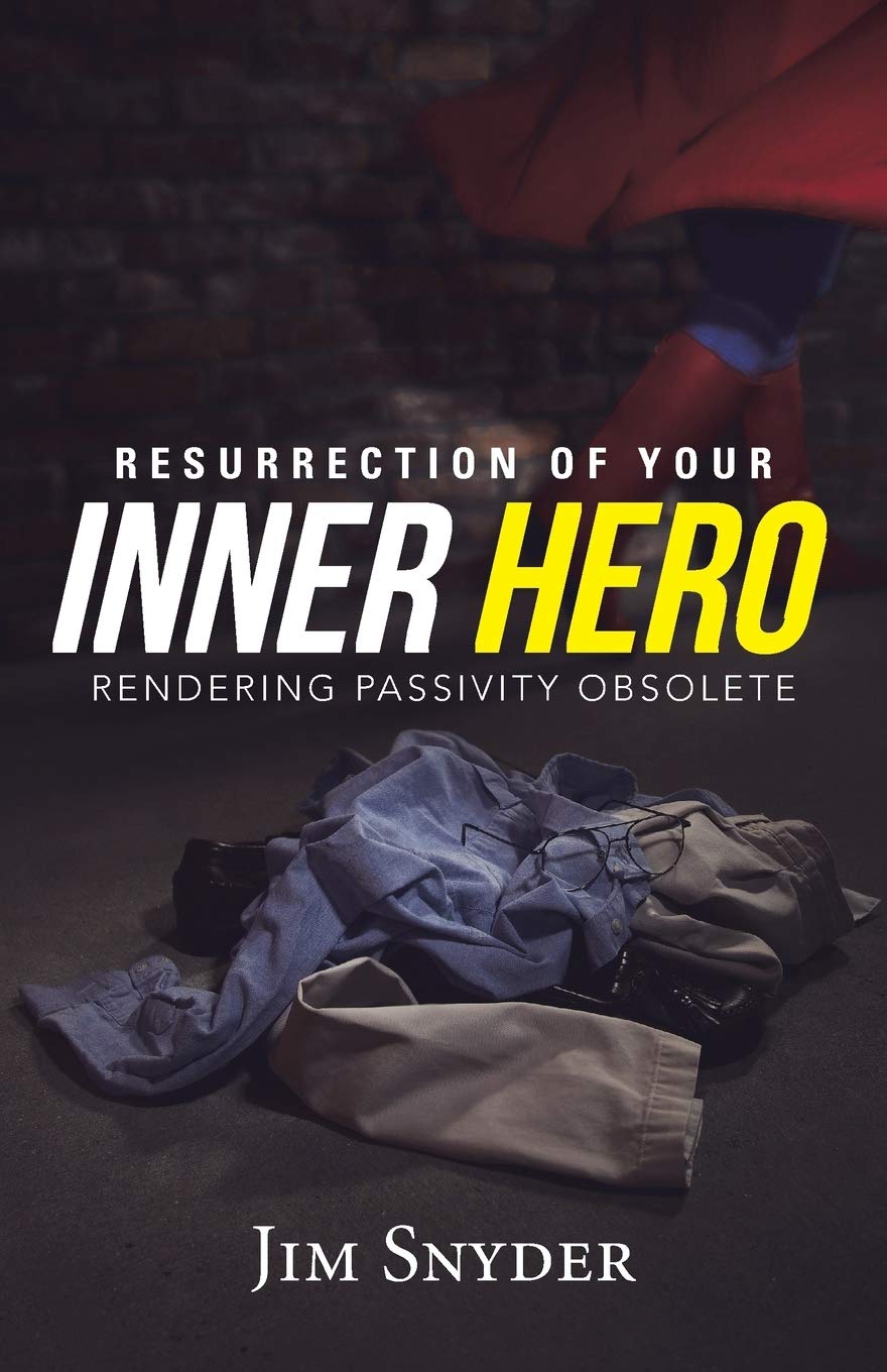 Resurrection of Your Inner Hero: Rendering Passivity Obsolete Lifestyle