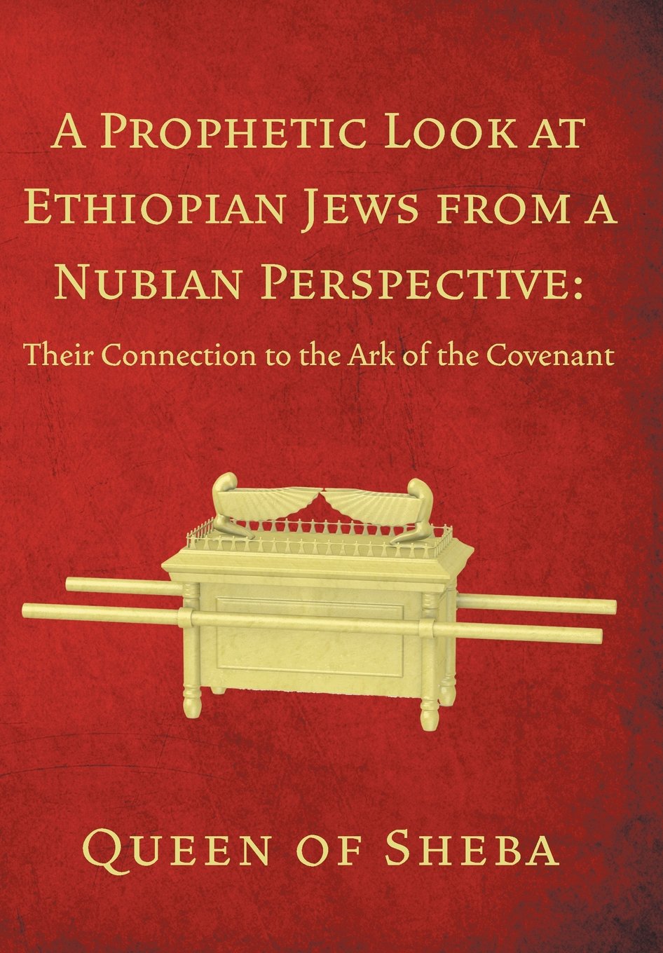 A Prophetic Look at Ethiopian Jews from a Nubian Perspective: Their Connection to the Ark of the Covenant Religion & Esotericism