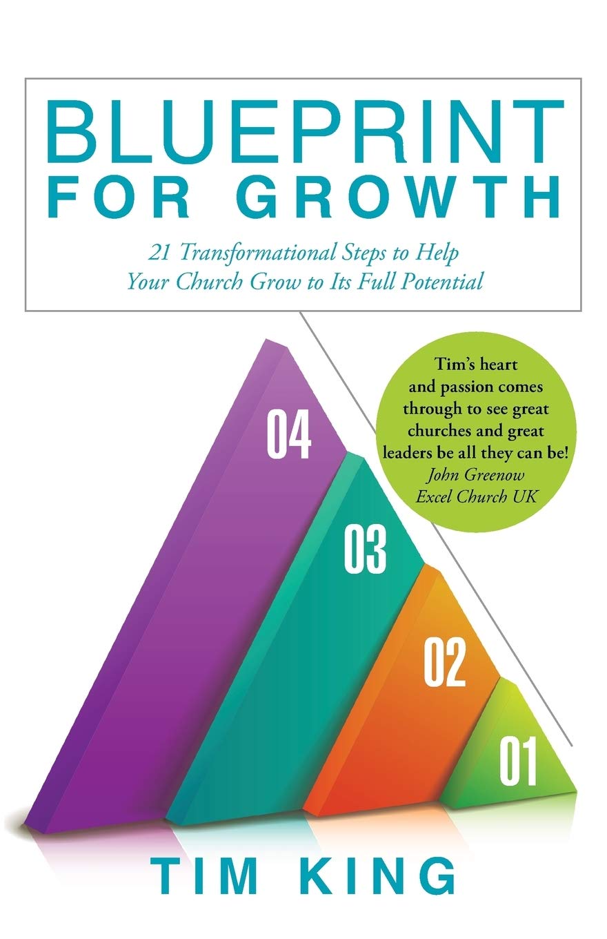 Blueprint for Growth: 21 TRANSFORMATIONAL STEPS TO HELP YOUR CHURCH GROW TO ITS FULL POTENTIAL Social Sciences