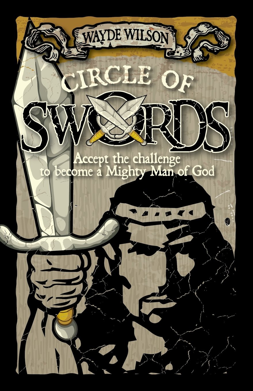 Circle of Swords: Becoming a Mighty Man of God Self-help