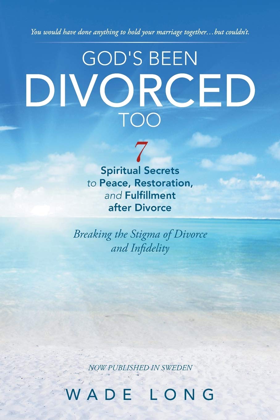 God's Been Divorced Too: Breaking the Stigma of Divorce and Infidelity Religion & Esotericism