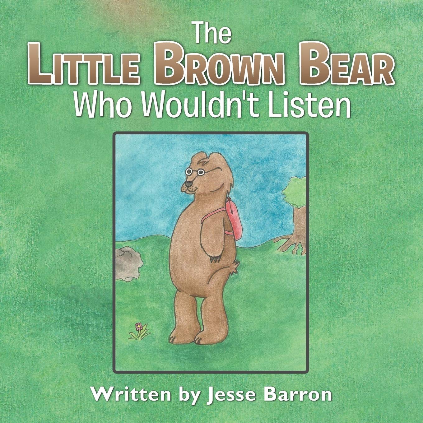 The Little Brown Bear Who Wouldn't Listen Novels & Short Stories