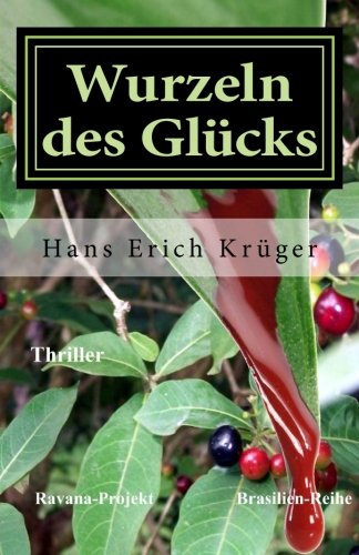 Wurzeln des Glücks: Thriller (Brasilien-Reihe) Action & Adventure