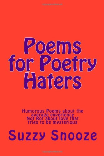 Poems for Poetry Haters: Humorous Poems about the average experience Books