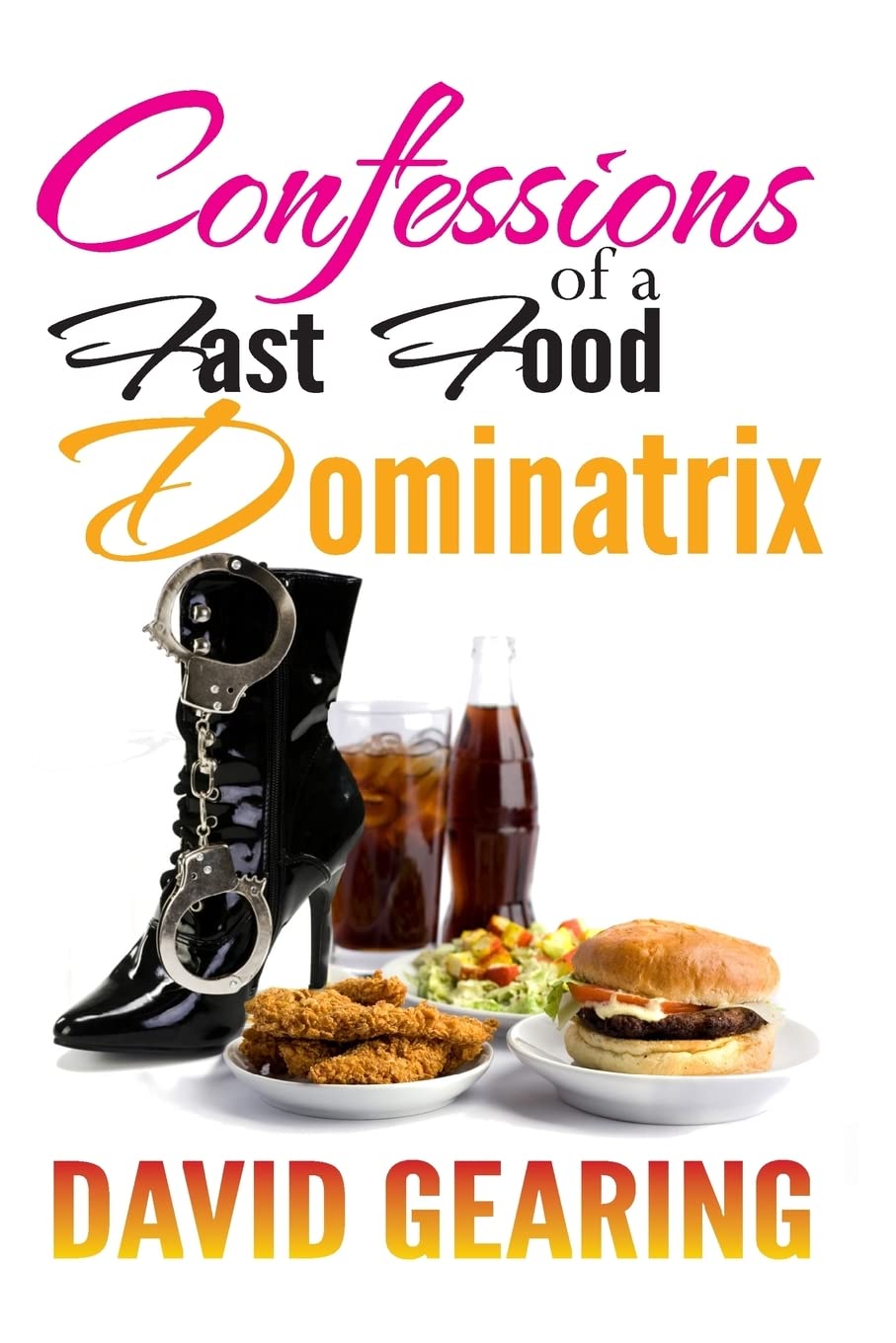 Confessions of a Fast Food Dominatrix Eroticism