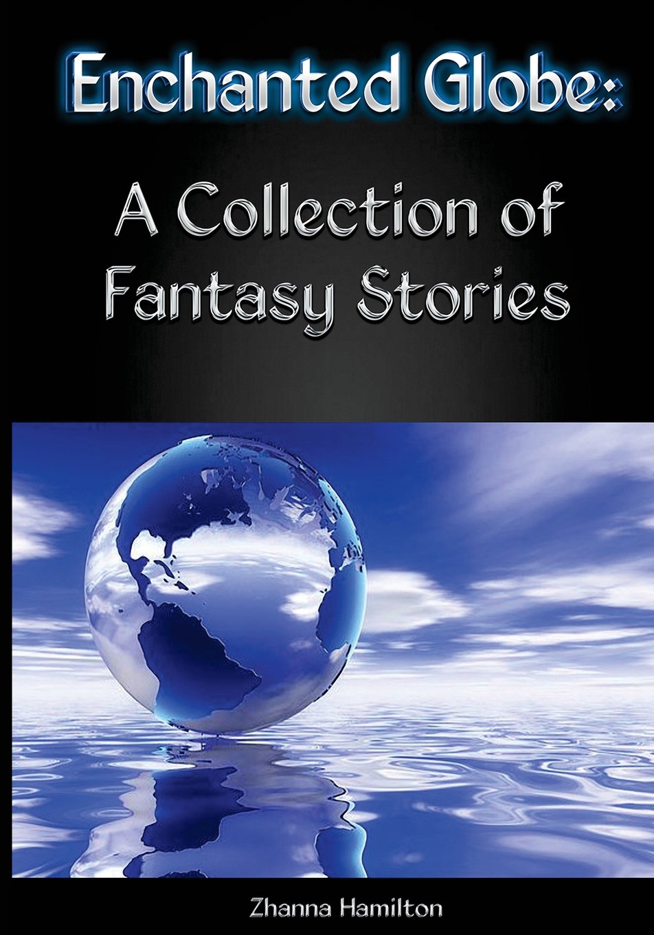 Enchanted Globe: A Collection of Fantasy Stories Travel