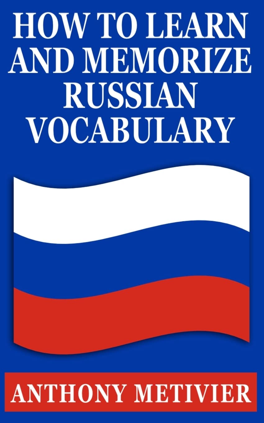 How to Learn & Memorize Russian Vocabulary: ... Using a Memory Palace Specifically Designed for the Russian Language Foreign Languages ​​& Dictionaries