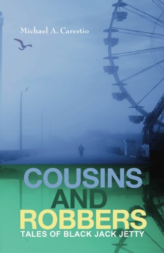 Cousins and Robbers: Tales of Black Jack Jetty Novels & Short Stories