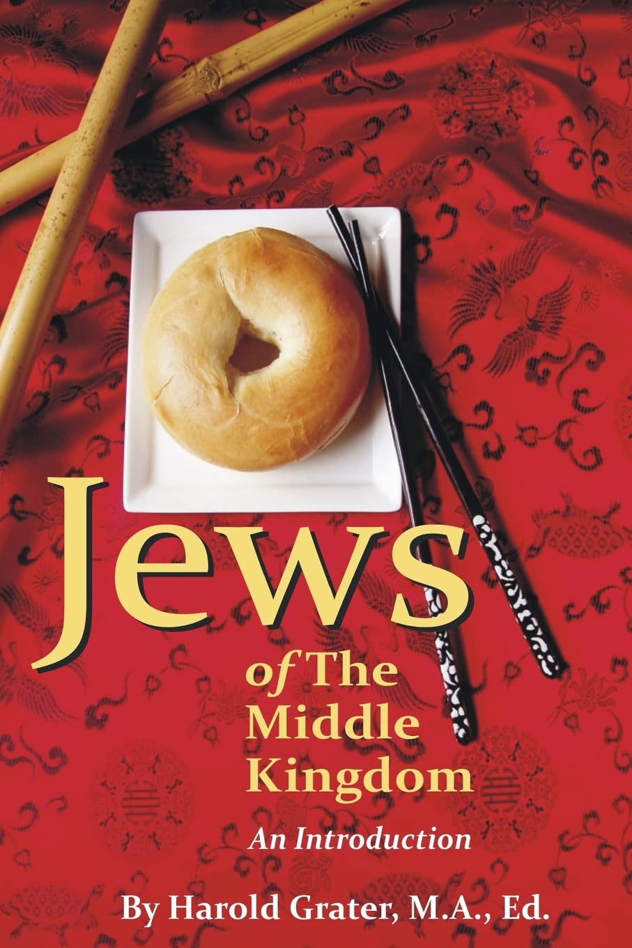Jews of The Middle Kingdom: An Introduction Politics & History