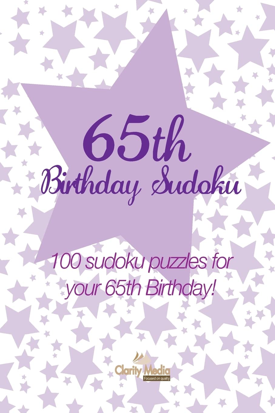 65th Birthday Sudoku: 100 sudoku puzzles for your 65th Birthday! Leisure & Fun