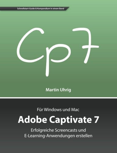 Product Image: Adobe Captivate 7: Erfolgreiche Screencasts und E-Learning-Anwendungen erstellen
