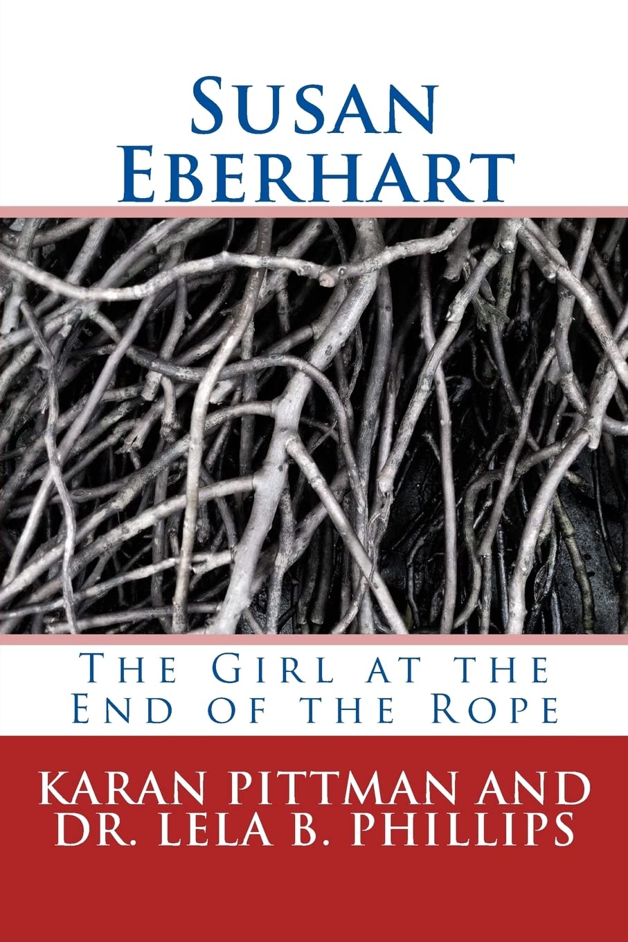 Susan Eberhart: The Girl at the End of the Rope Politics & History