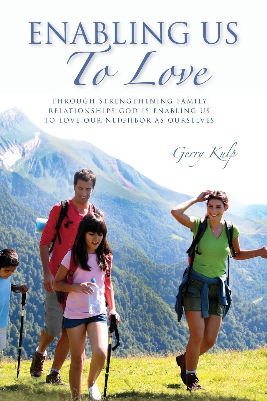 Enabling Us To Love: Through Strengthening Family Relationships God is Enabling us to Love Our Neighbor As Ourselves Parents & Children