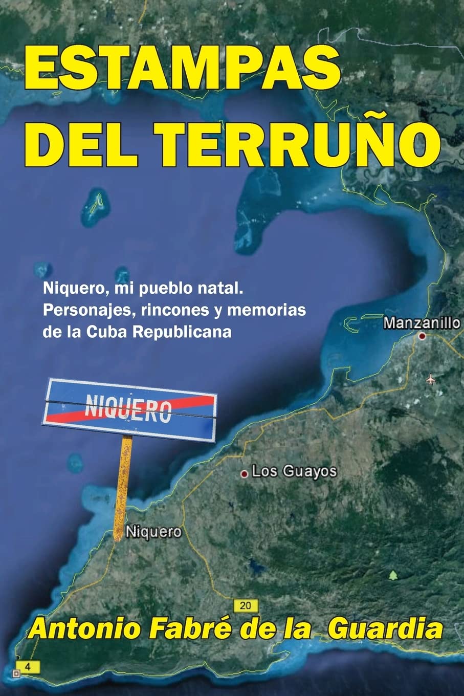 Estampas del terruño: Niquero, mi pueblo natal Politics & History