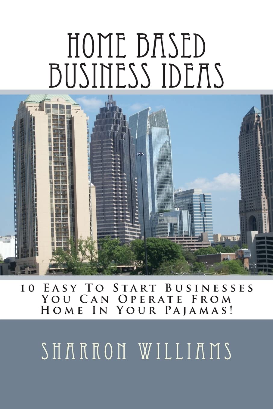 Home Based Business Ideas: 10 Easy To Start Businesses You Can Operate From Home In Your Pajamas! Business, Finance & Career