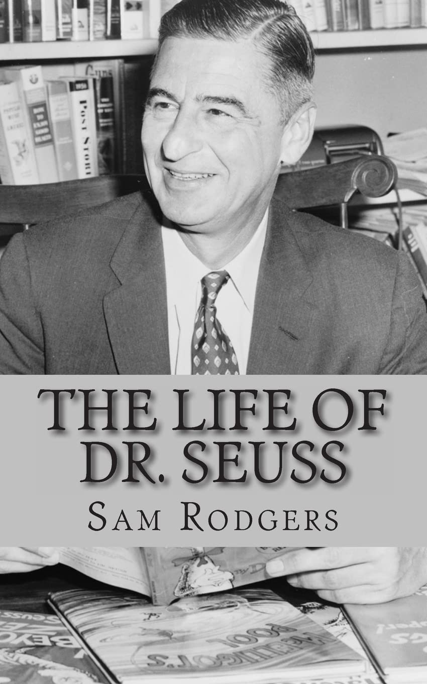 The Life of Dr. Seuss: A Biography of Theodor Seuss Geisel Just for Kids! Contemporary literature