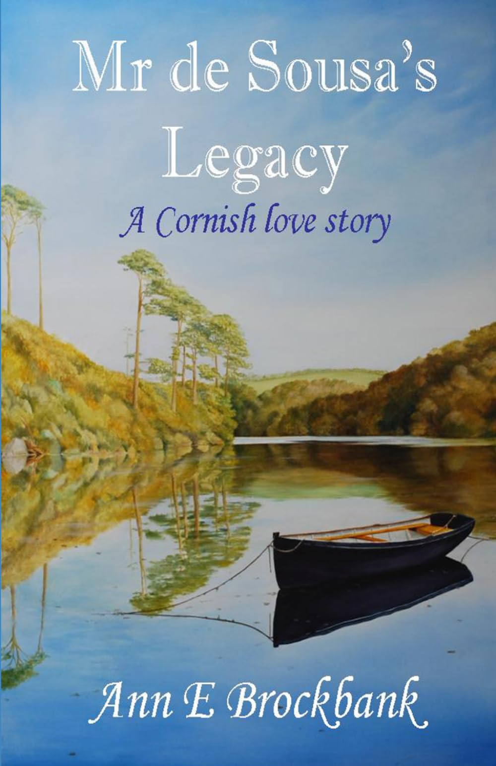 Mr de Sousa's Legacy: A Cornish love story Historical Fiction