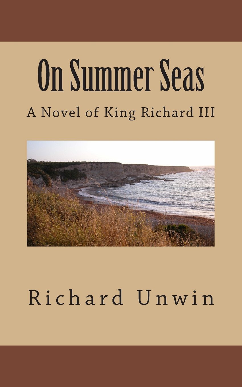 On Summer Seas: A Novel of King Richard III (Laurence the Armourer) Historical Fiction
