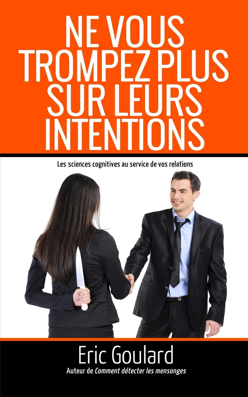 Ne vous trompez plus sur leurs intentions: Les sciences cognitives au service de vos relations (Communication Non Verbale, Band 1) Health, Nutrition & Fitness