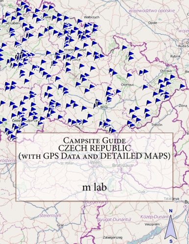 Campsite Guide CZECH REPUBLIC (with GPS Data and DETAILED MAPS) book