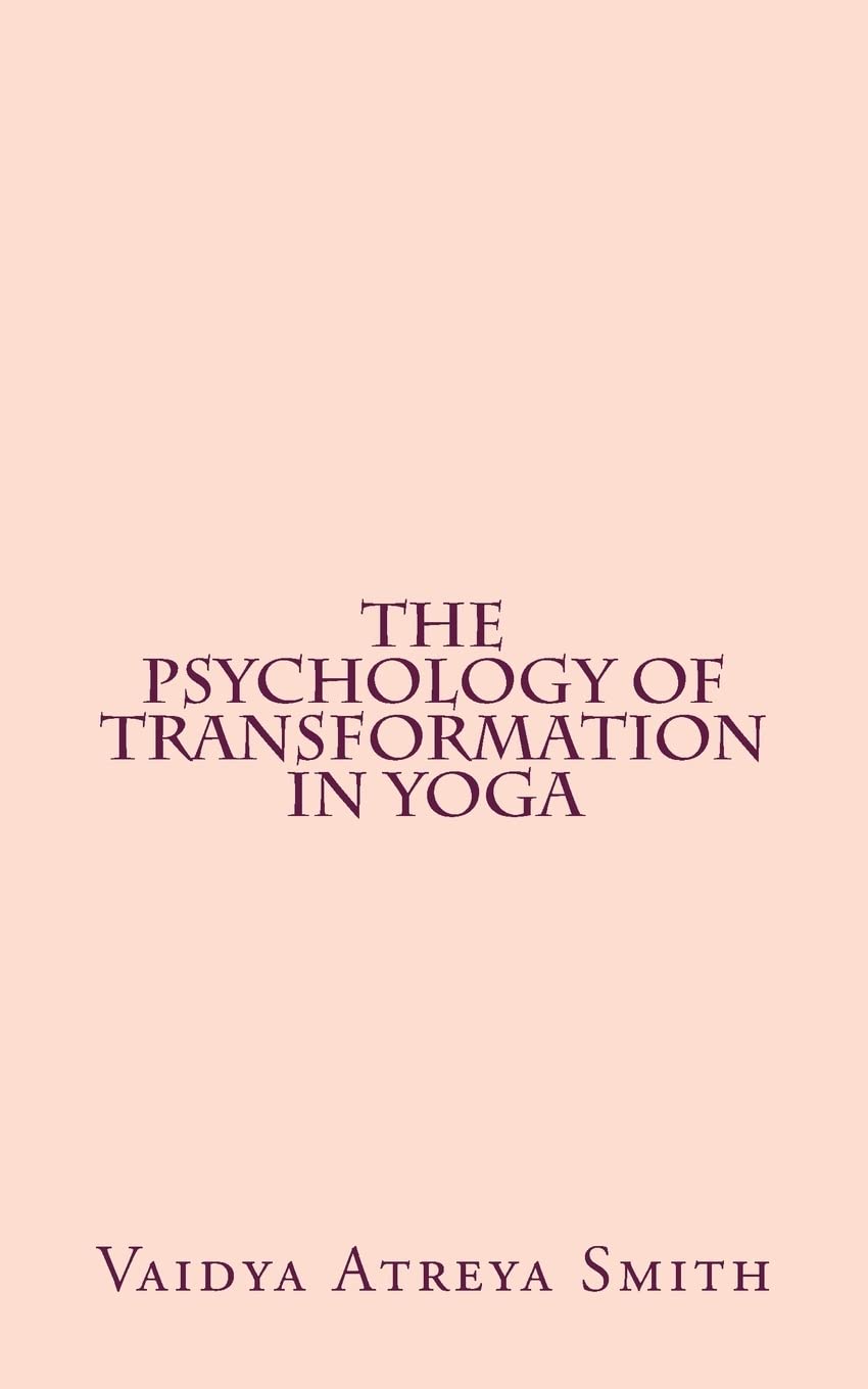 The Psychology of Transformation in Yoga Philosophy