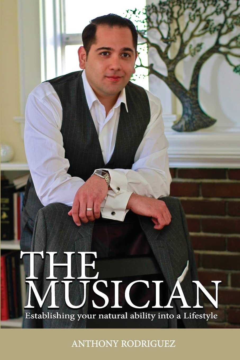 The Musician: Establishing your Natural ability into a Lifestyle Business, Finance & Career