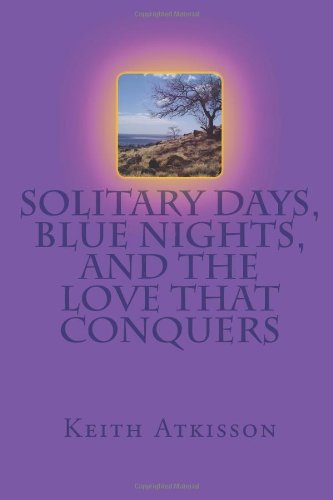 Solitary Days, Blue Nights, And the Love That Conquers Partnership & Love