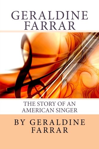 Geraldine Farrar: The Story of an American Singer Pop culture