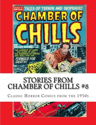 Stories From Chamber Of Chills #8: Classic Horror Comics from the 1950s Manga
