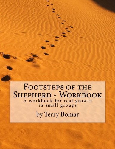 Footsteps of the Shepherd - Workbook: A workbook for real growth in small groups Religion & Esotericism